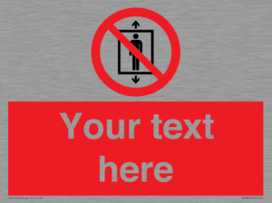 Custom prohibition Do not use this lift for people